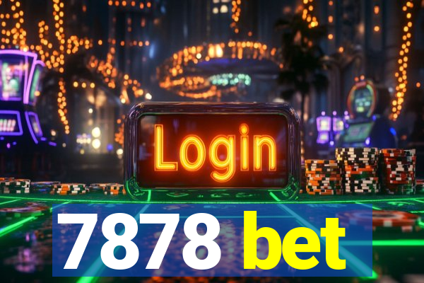 7878 bet